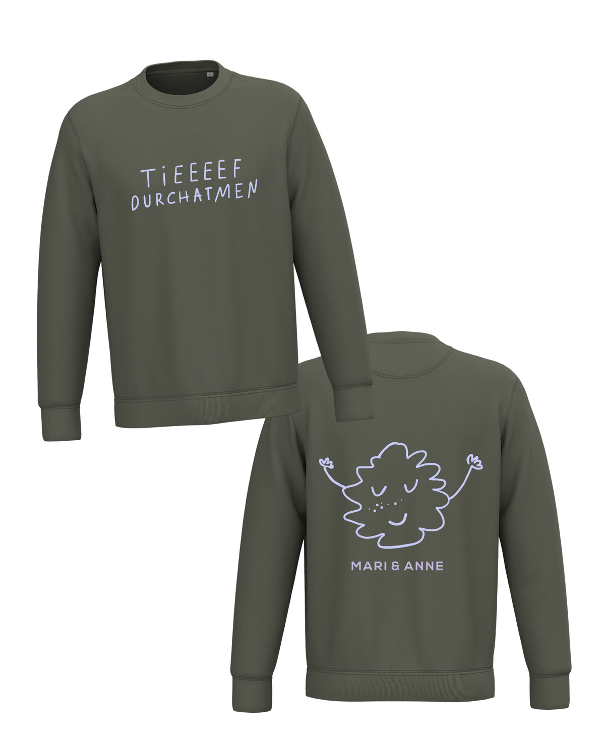 Tief durchatmen — Sweatshirt "Tieeef..."