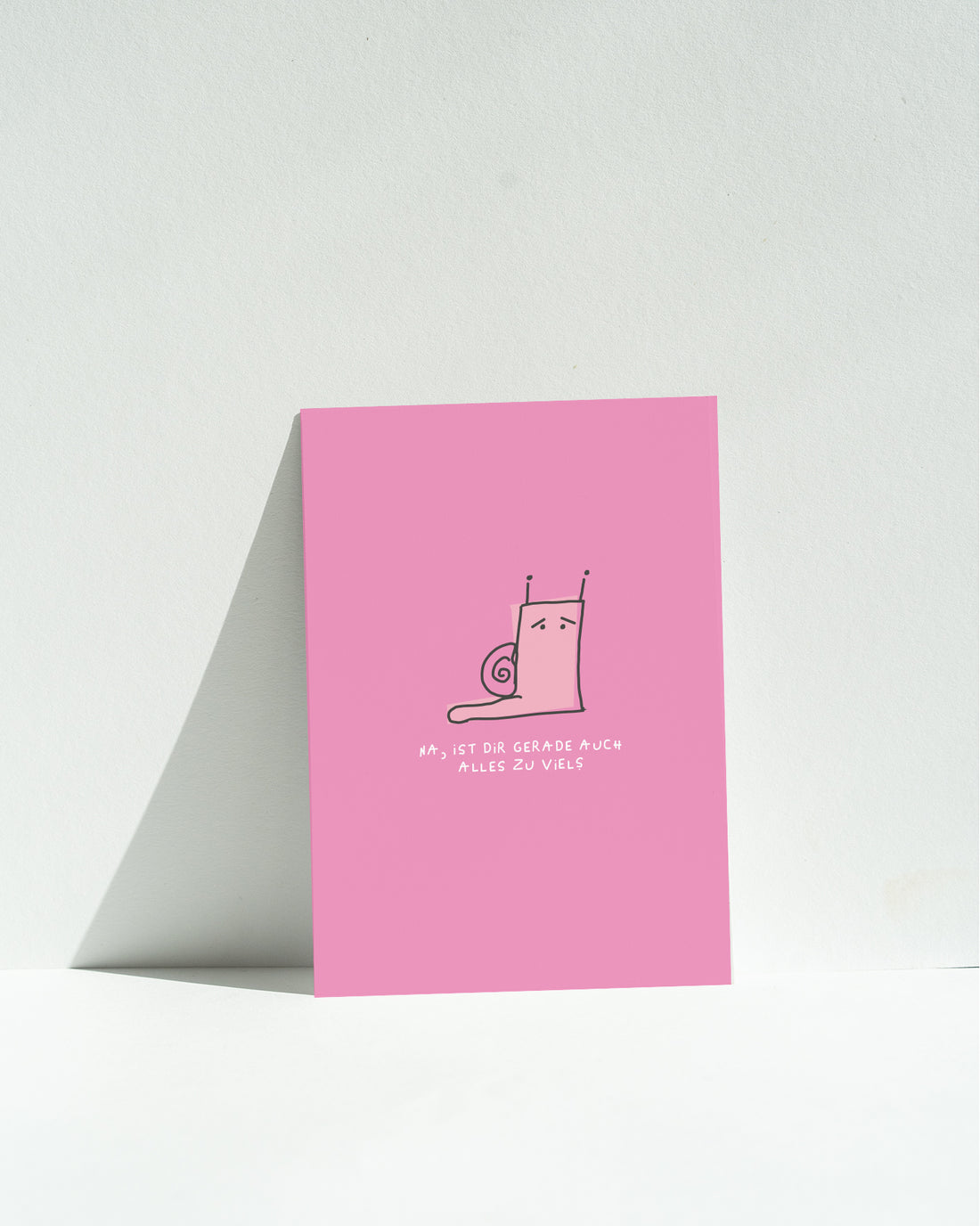 POSTKARTE — NA, IST DIR GERADE AUCH ALLES ZU VIEL?
