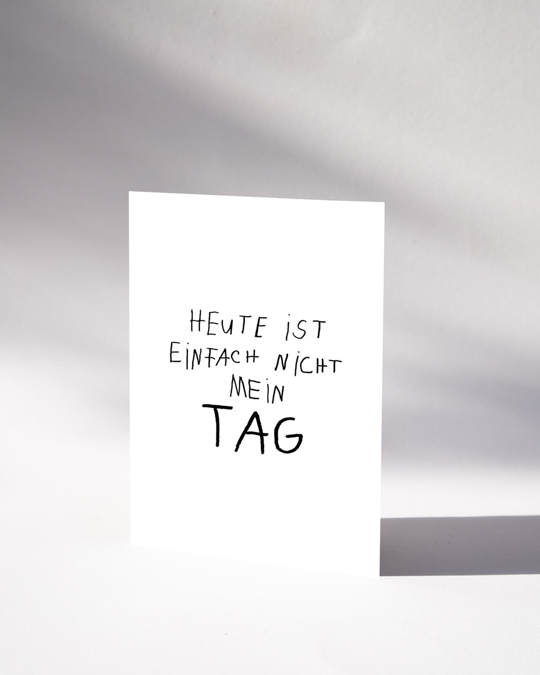 POSTKARTE — HEUTE IST EINFACH NICHT MEIN TAG