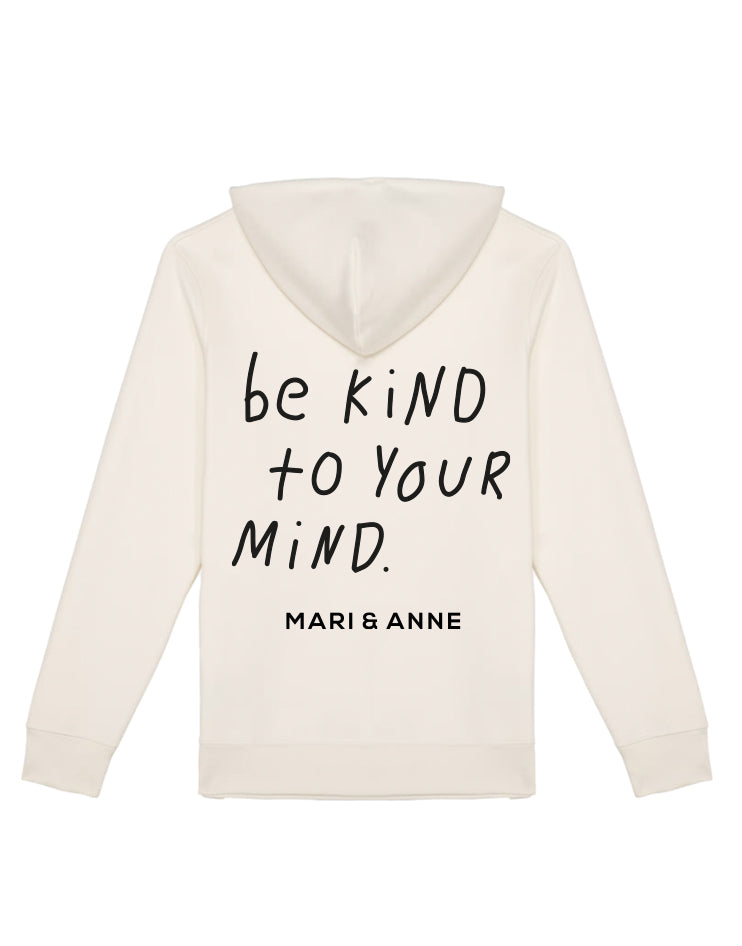 Be kind to your mind — HOODIE