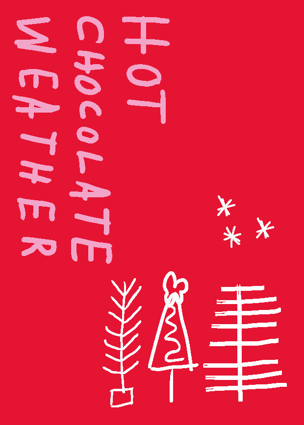 HOT CHOCOLATE WEATHER — POSTKARTE