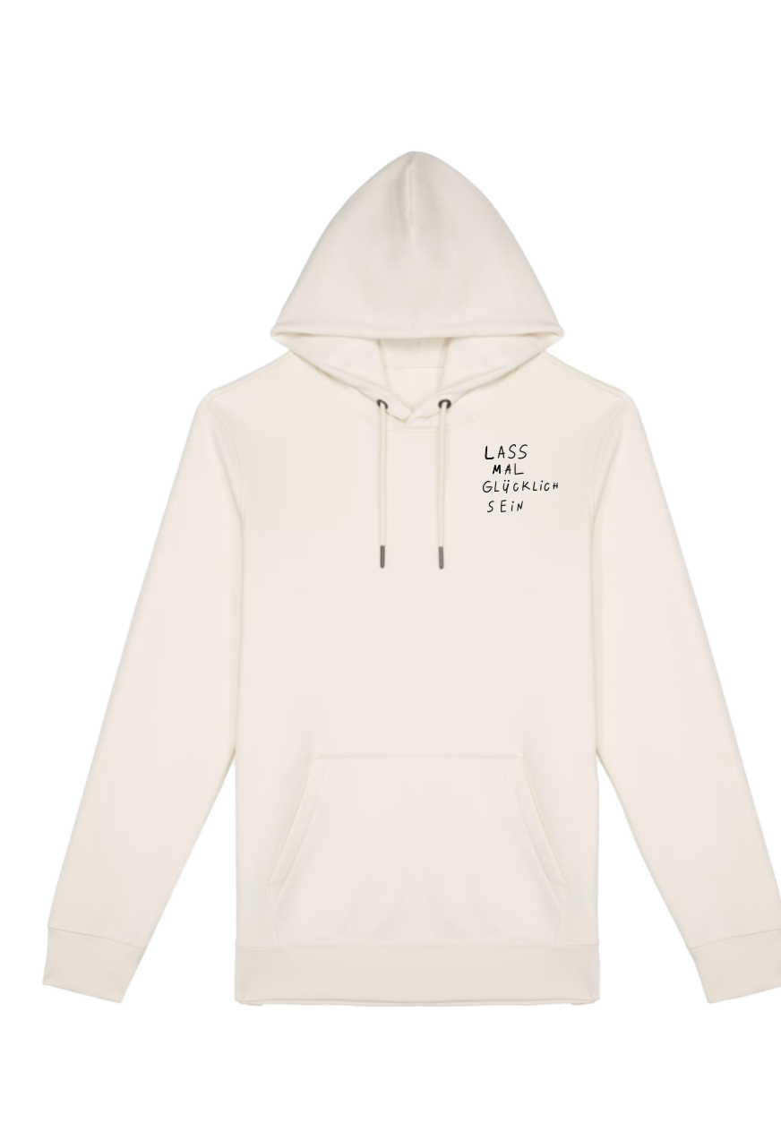 LASS MAL GLÜCKLiCH SEIN — HOODiE