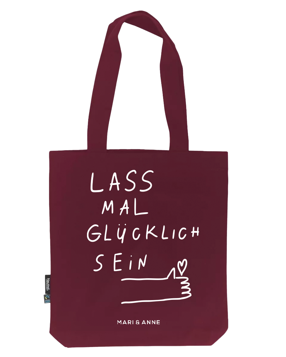 LASS MAL GLÜCKLiCH SEIN — JUTEBEUTEL