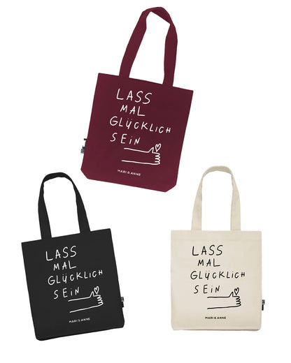 LASS MAL GLÜCKLiCH SEIN — JUTEBEUTEL