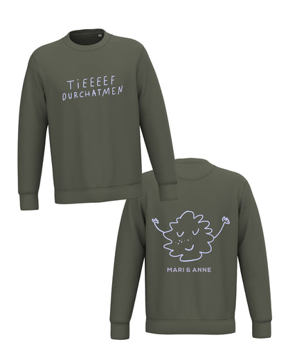 Tief durchatmen — Sweatshirt "Tieeef..."