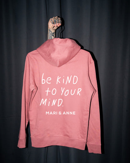 Be kind to your mind — HOODIE