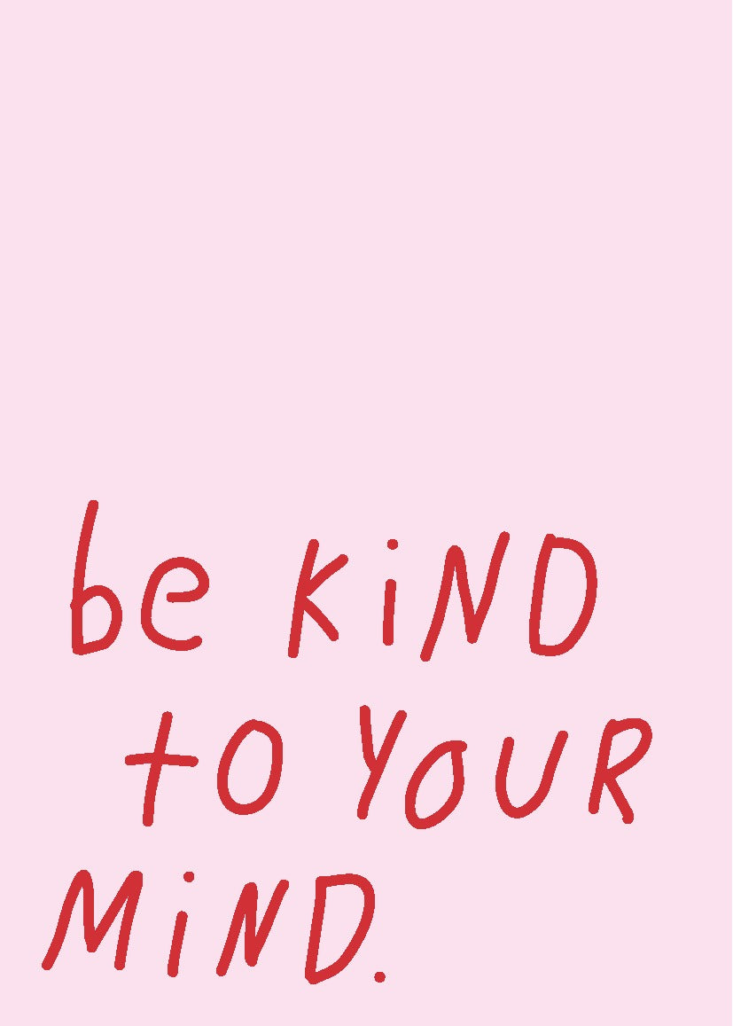 POSTKARTE — BE KiND TO YOUR MiND