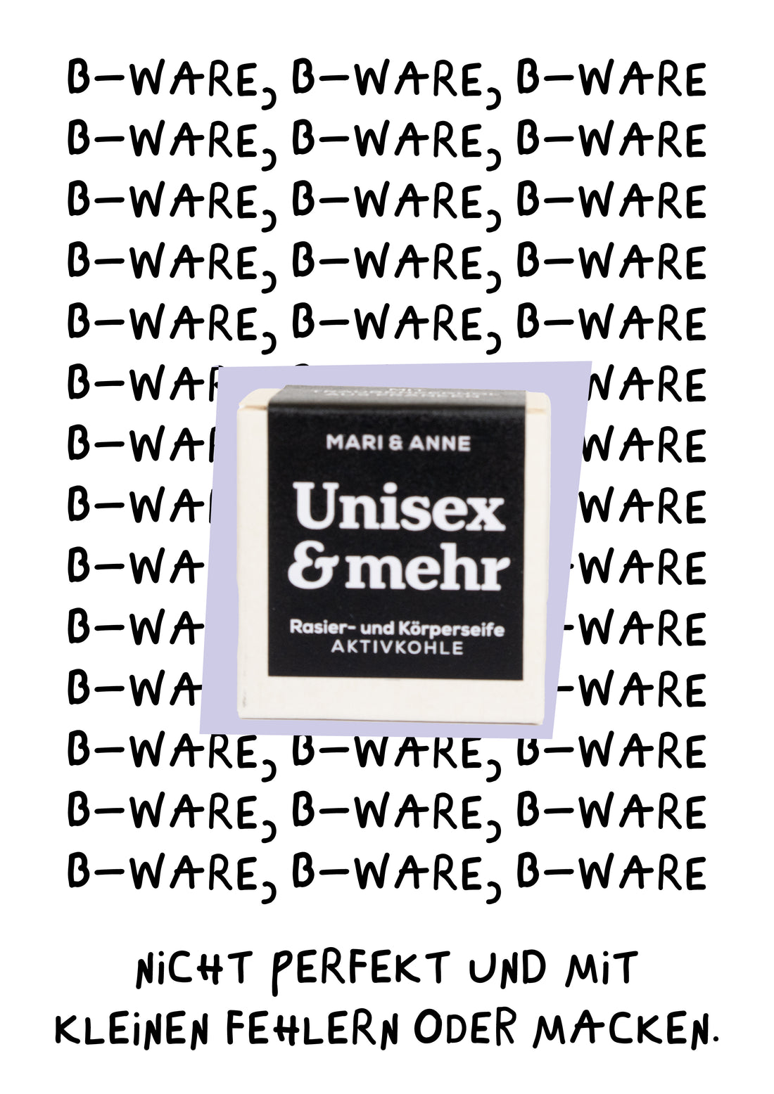 B-WARE UNiSEX &amp; MEHR — KÖRPER + RASiERSEiFE
