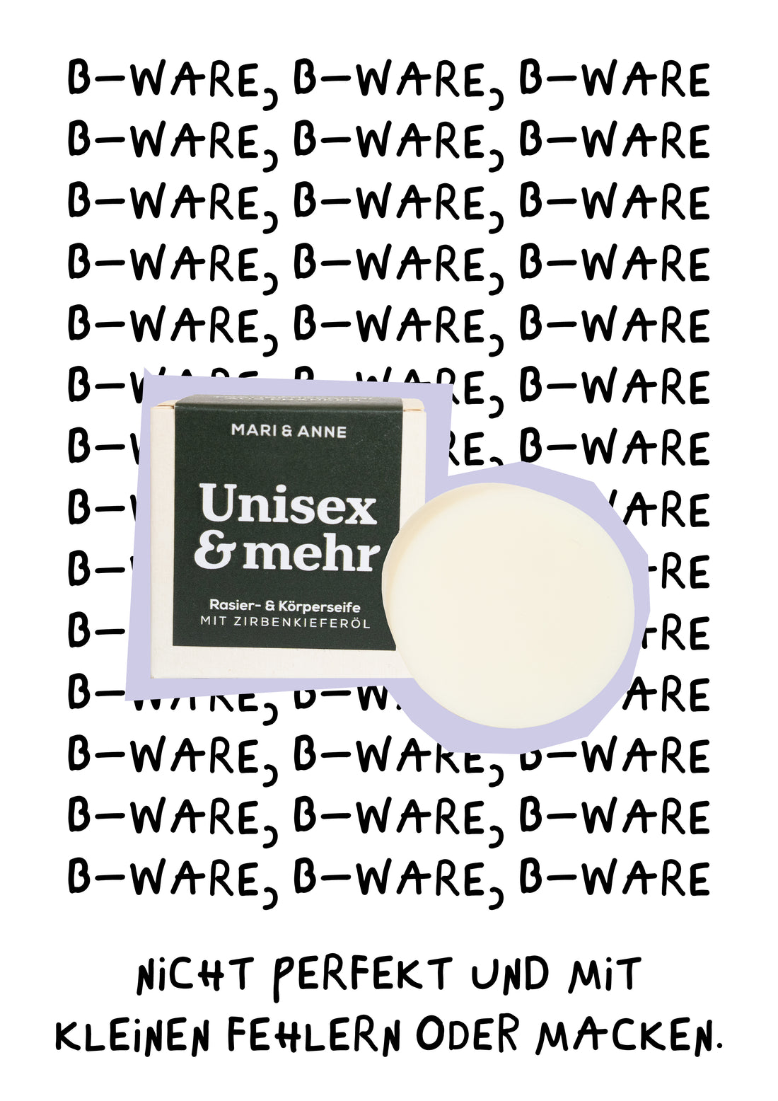 B-WARE UNiSEX &amp; MEHR — KÖRPER + RASiERSEiFE