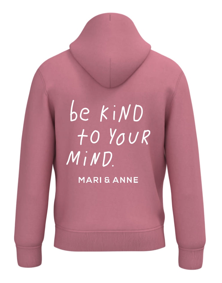 Be kind to your mind — HOODIE