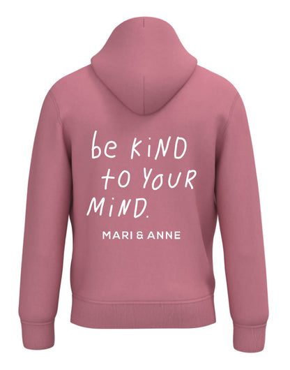 Be kind to your mind — HOODIE