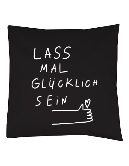 LASS MAL GLÜCKLiCH SEIN — KiSSENHÜLLE