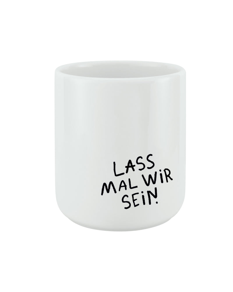 Lass mal wir sein — BECHER