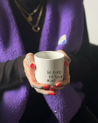 Be kind to your mind — BECHER