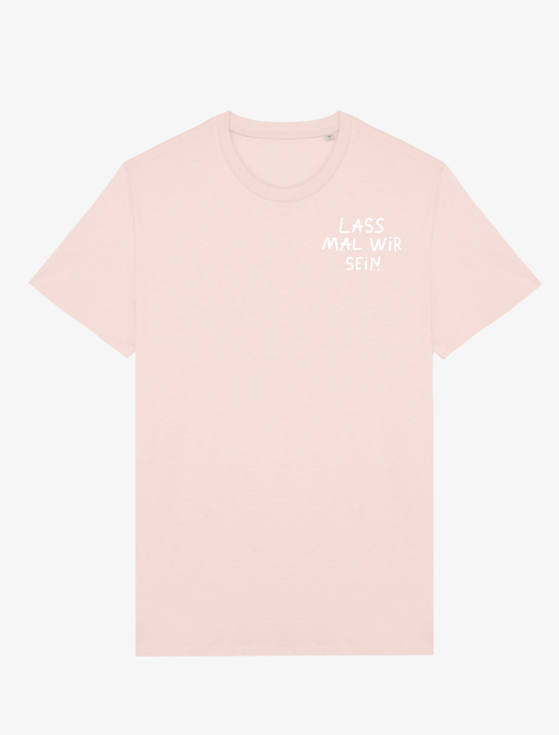 Lass mal wir sein — T-SHIRT