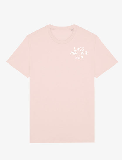Lass mal wir sein — T-SHIRT