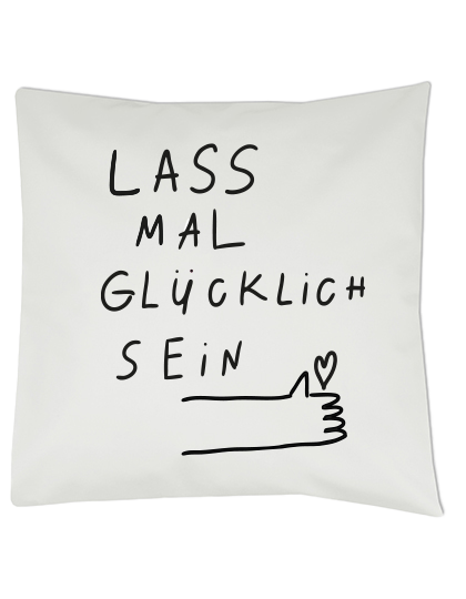 LASS MAL GLÜCKLiCH SEIN — KiSSENHÜLLE