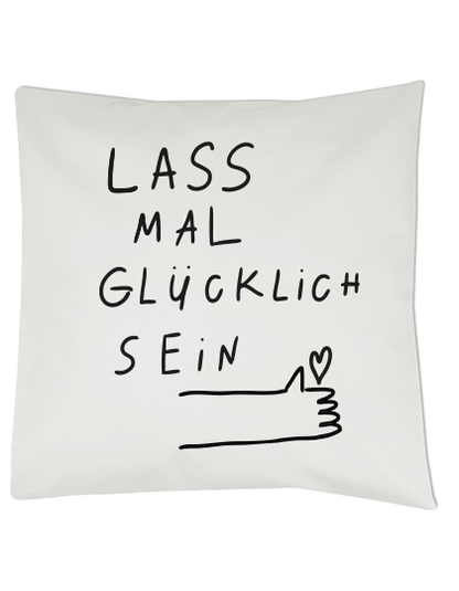 LASS MAL GLÜCKLiCH SEIN — KiSSENHÜLLE