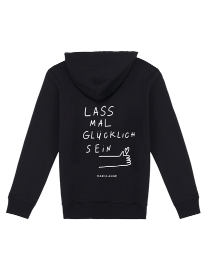 LASS MAL GLÜCKLiCH SEIN — HOODiE