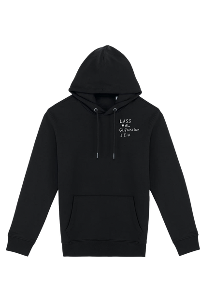 LASS MAL GLÜCKLiCH SEIN — HOODiE