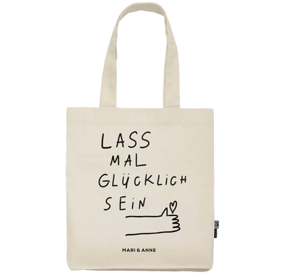 LASS MAL GLÜCKLiCH SEIN — JUTEBEUTEL